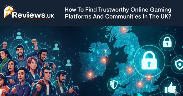 How to Find Trustworthy Online Gaming Platforms and Communities in the UK