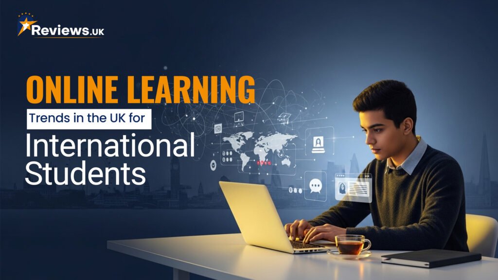 Online Learning Trends in the UK for International Students