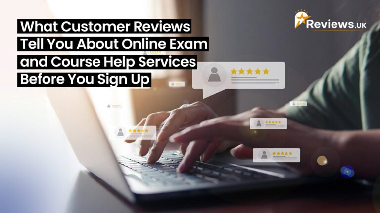 What Customer Reviews Tell You About Online Exam and Course Help Services Before You Sign Up